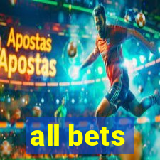 all bets