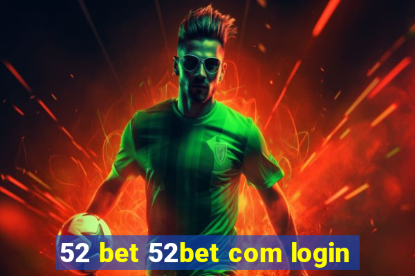 52 bet 52bet com login