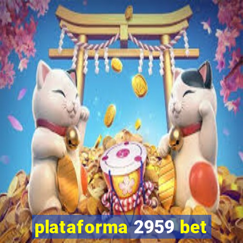 plataforma 2959 bet