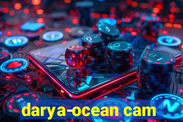 darya-ocean cam