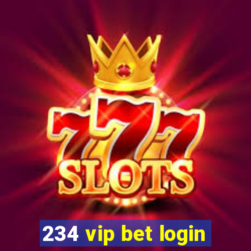 234 vip bet login