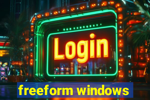 freeform windows