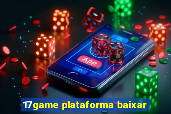 17game plataforma baixar