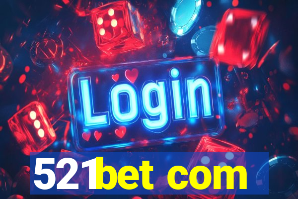 521bet com