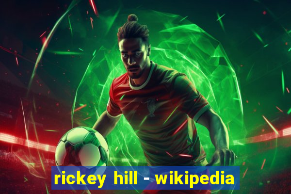 rickey hill - wikipedia