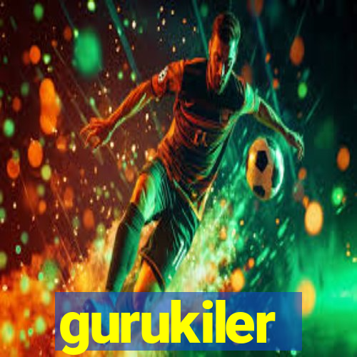 gurukiler