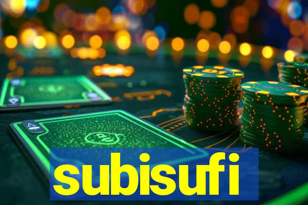 subisufi