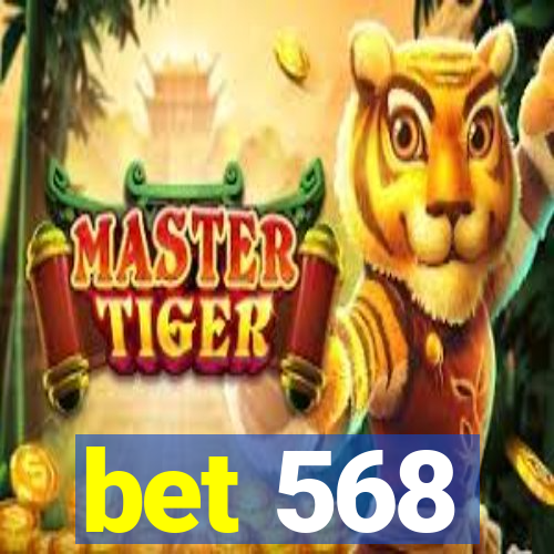 bet 568