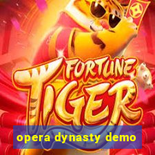 opera dynasty demo