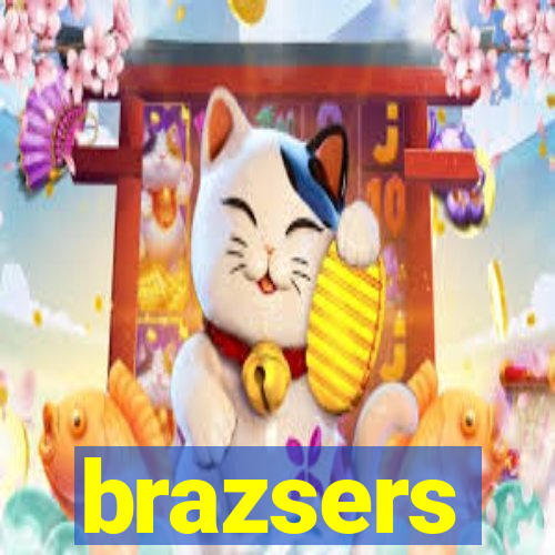 brazsers