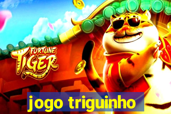 jogo triguinho