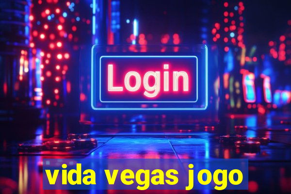 vida vegas jogo