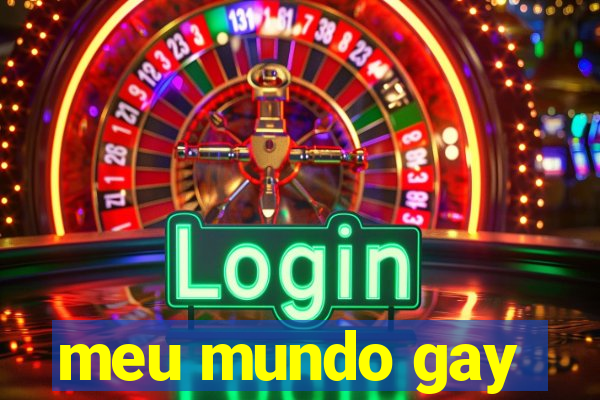 meu mundo gay