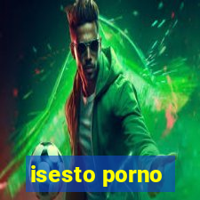 isesto porno