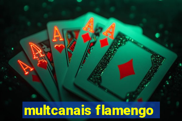 multcanais flamengo