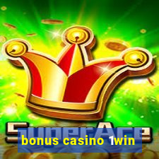 bonus casino 1win