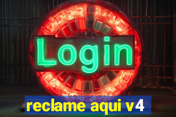 reclame aqui v4