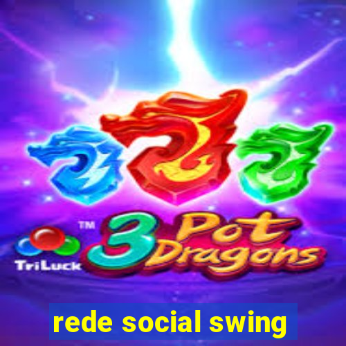 rede social swing