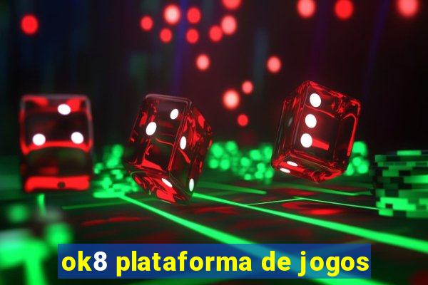 ok8 plataforma de jogos