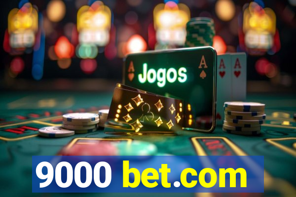 9000 bet.com