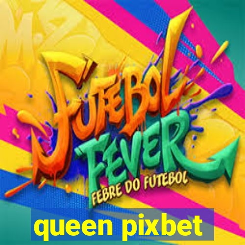 queen pixbet