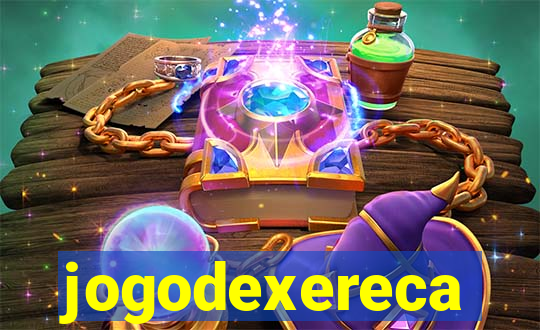 jogodexereca