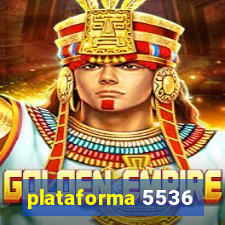 plataforma 5536