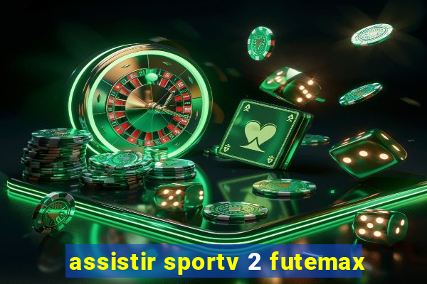 assistir sportv 2 futemax