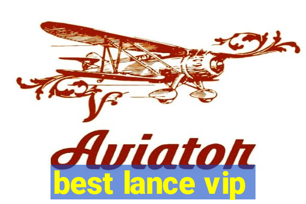 best lance vip