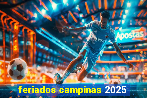 feriados campinas 2025