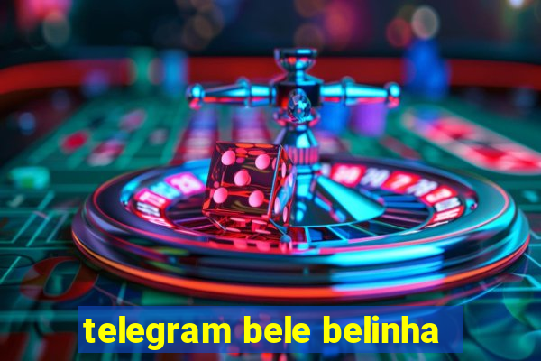 telegram bele belinha