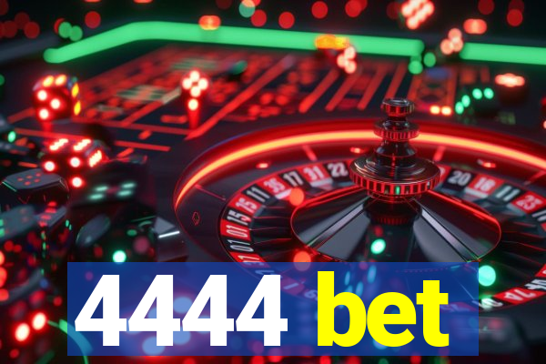 4444 bet