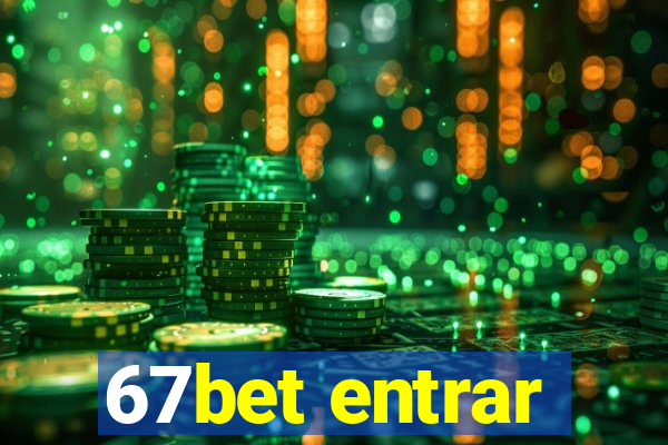 67bet entrar