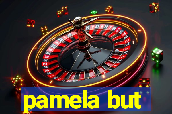 pamela but