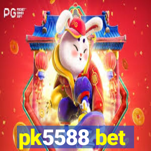 pk5588 bet