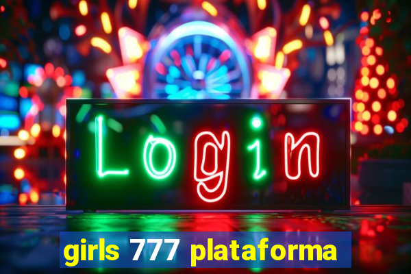 girls 777 plataforma