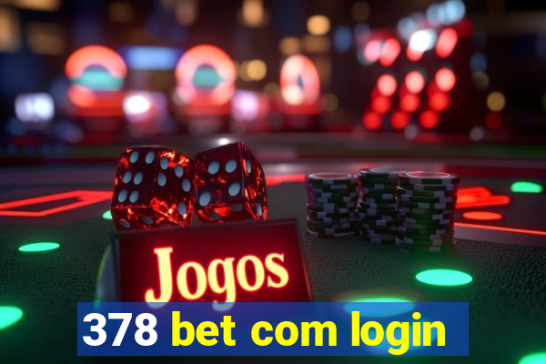 378 bet com login