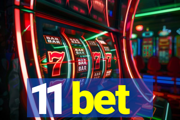 11 bet