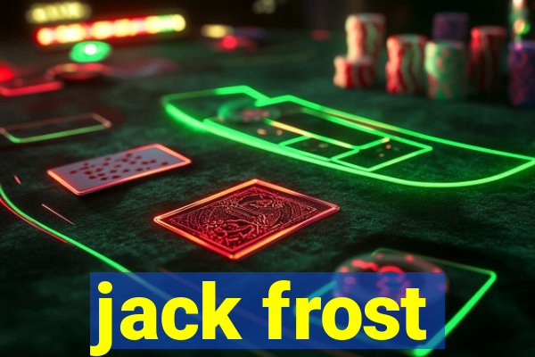 jack frost