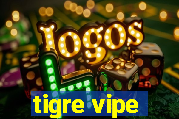 tigre vipe