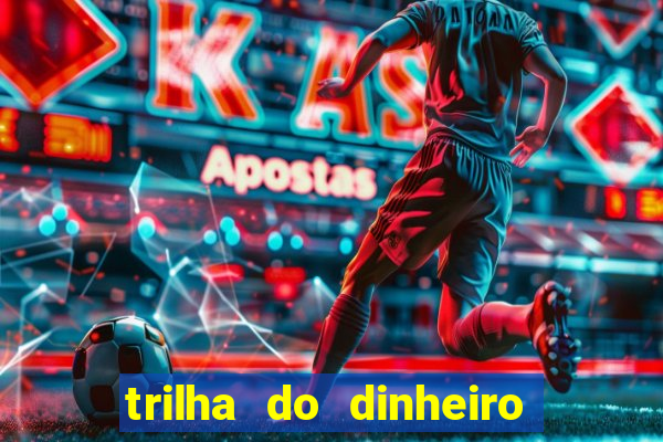 trilha do dinheiro gemeos investem