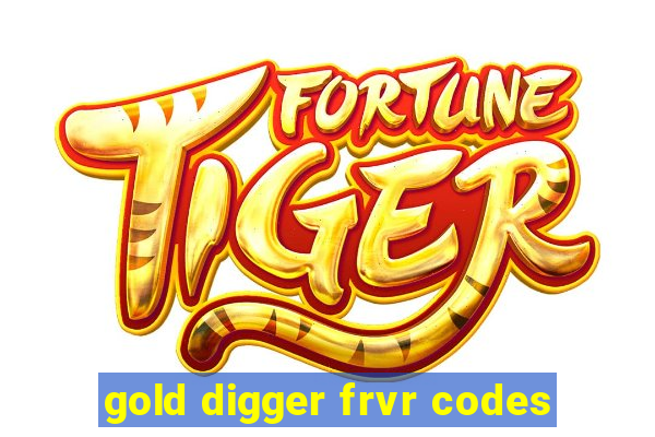 gold digger frvr codes