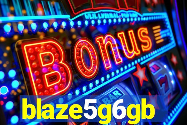 blaze5g6gb