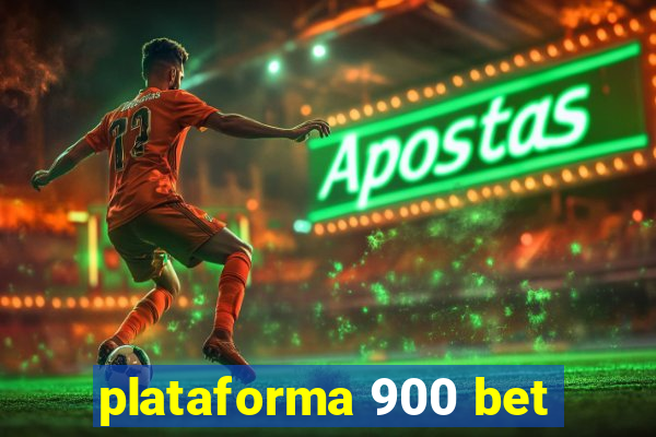 plataforma 900 bet