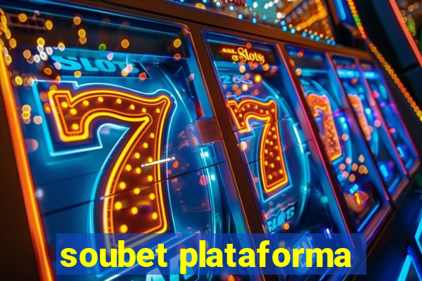 soubet plataforma