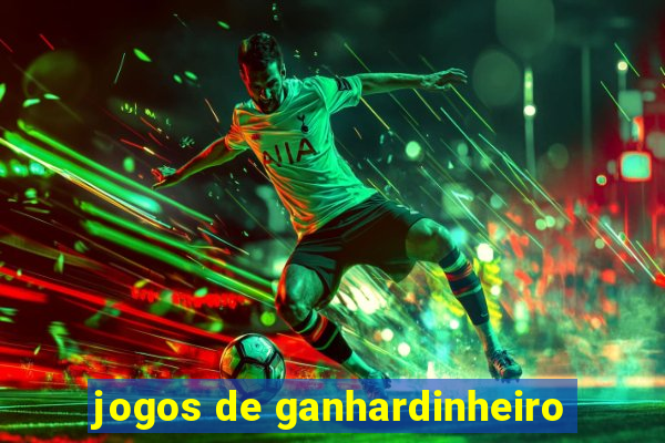 jogos de ganhardinheiro