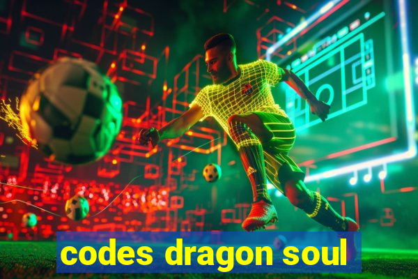 codes dragon soul