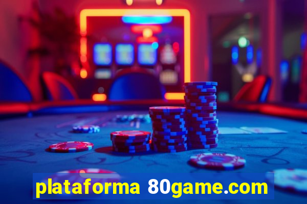 plataforma 80game.com