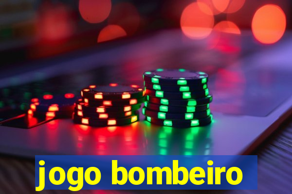 jogo bombeiro