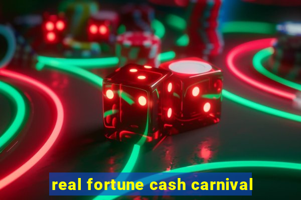 real fortune cash carnival